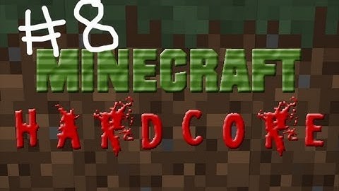 Hardcore Minecraft with GoldenBlackHawk Part 8: Dig It 