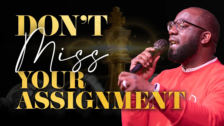 Don't Miss Your Assignment | Pastor Oza Jones