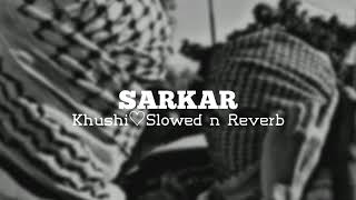 Sarkar Song Slowed And Reverb