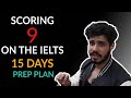 Scoring 9 on the IELTS in 2 weeks | Complete Plan, No Coachings Needed || Yash Mittra