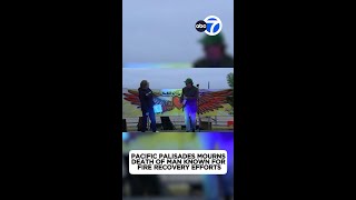 Pacific Palisades mourns death of man known for fire recovery efforts