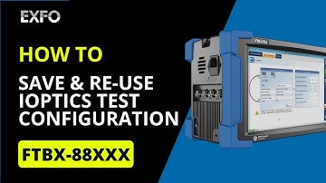 iOptics: Save and reuse a test configuration | How-To