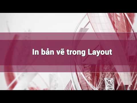 AutoCAD 2D Bài 88 In bản vẽ trong Layout