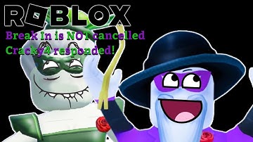 Roblox Break In 3 is NOT Cancelled! | Cracky4 Responded about Break In!