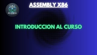 Curso Assembly x86 desde cero | Bienvenida al curso, introducción y scope