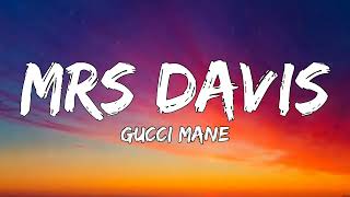 Mrs Davis - Gucci Mane (Lyrics)