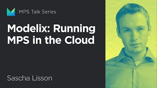 Modelix: Running MPS in the Cloud, by Sascha Lisson screenshot 2