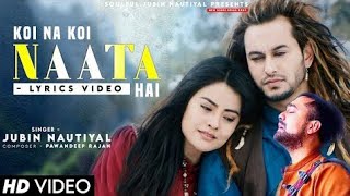 Koi Na Koi Naata Hai (Lyrics) Jubin Nautiyal | Prem Geet 3 | Pradeep Khadka, Kristina Gurung