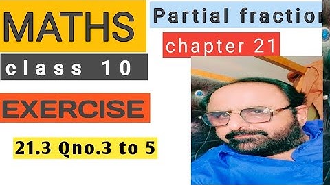 Exercise 21.3 class 10 unit 21 partial fraction new mathematics book | chapter 21 Questions 3 to 5