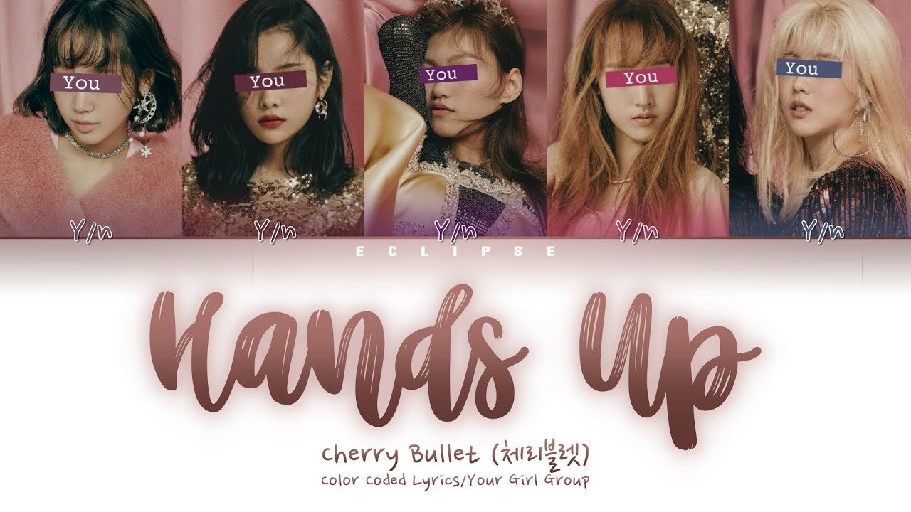 Your Girl Group (5 Members) - Hands Up (Color Coded Lyrics HAN|ROM|ENG)