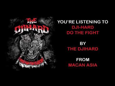 THE DJIHARD - DJI HARD DO THE FIGHT