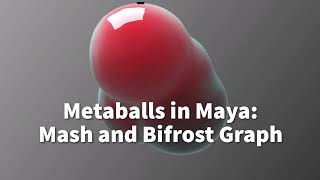 Making a Metaball with Mash and Bifrost in Maya