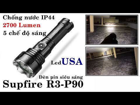 Video Test đèn pin siêu sáng 2700lumen, led P90 USA. Supfire... - youtube