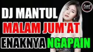 Dj malam jumat enak nya ngapain remix terbaru 2019