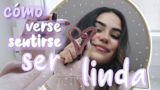 9 FORMAS DE SENTIRSE LINDA *amor propio* || Valeria Machuca