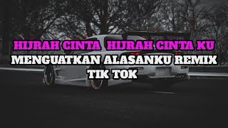 DJ HIJRAH CINTA  HIJRAH CINTA KU MENGUATKAN ALASANKU REMIX TIK TOK TERBARU