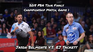2018 PBA Tour Finals, Championship Match, Game #1 - Jason Belmonte V.S. EJ Tackett