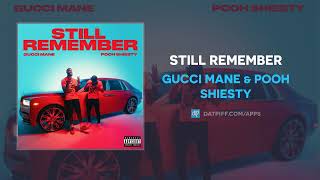 Gucci Mane \& Pooh Shiesty - Still Remember (Official Audio)