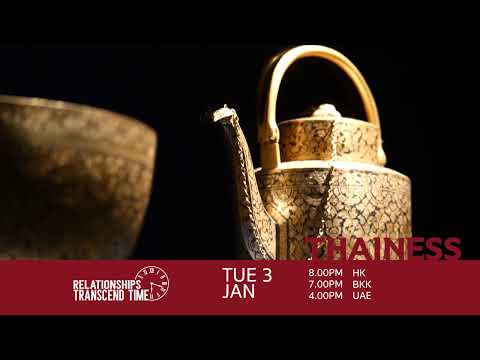 Thainess - RELATIONSHIPS TRANSCEND TIME