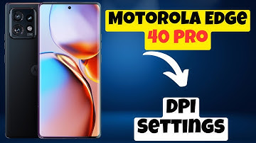 Motorola Edge 40 Pro DPI Settings || How to enable DPI || How to use DPI