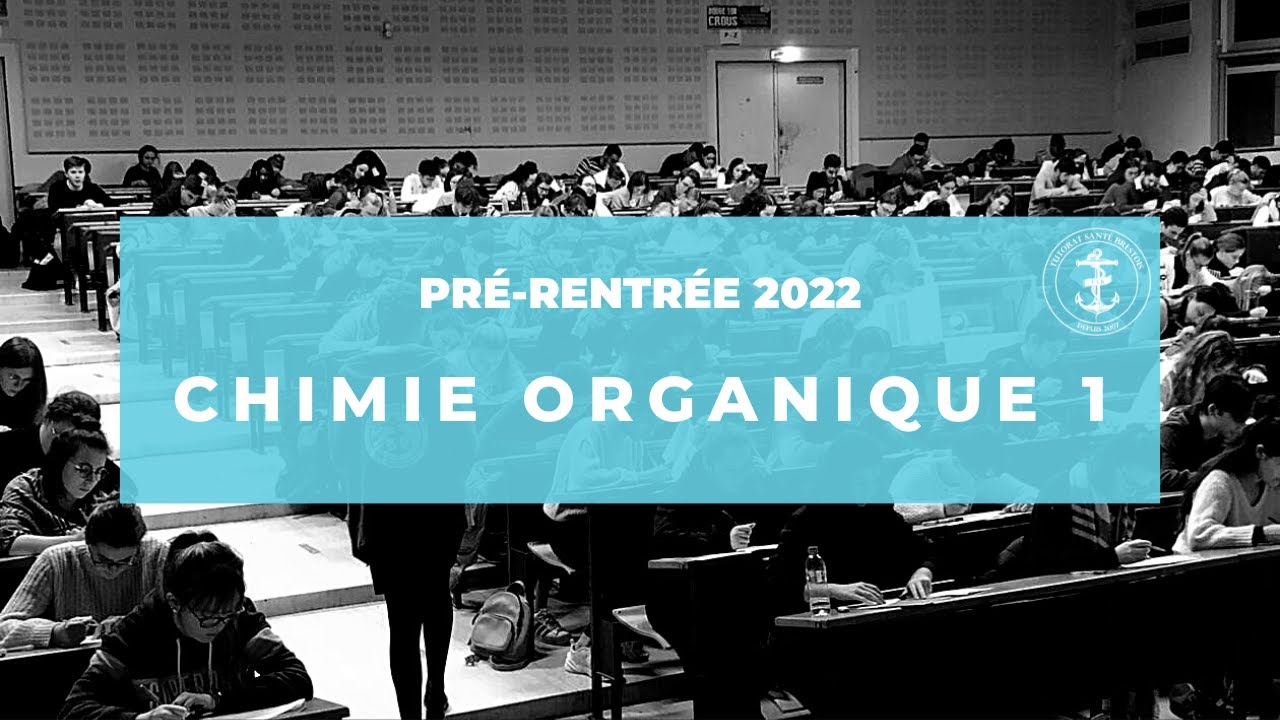 Pré-rentrée 2022 - Chimie Organique 1