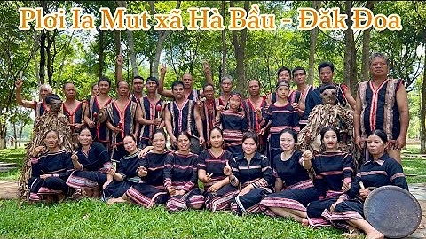 Đội cồng chiêng làng Wet ( Ia Mut ) xã Hà Bầu huyện Đak Đoa