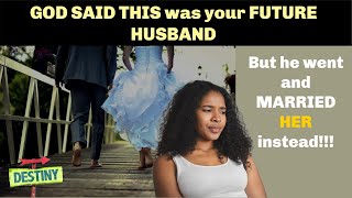 Why your Future KINGDOM HUSBAND married someone else after God told you he was the ONE. 👰🏾😢😢😢😭😭😭 Profile