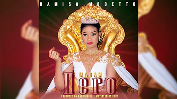 Hamisa Mobetto - Madam Hero (Official Audio)