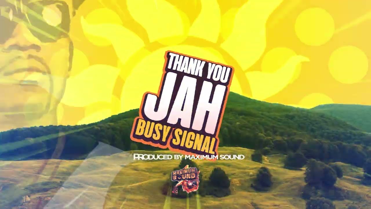 Busy Signal - Thank You Jah [Lyric Visual]