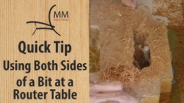 Quick Tip - Using Both Sides of a Bit at a Router Table