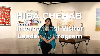 Hiba Chehab - IVLP - Alumni Voices