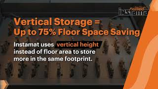Running Out of Space? Save 75% Floor Area with Instamat Vertical Storage