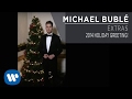 Michael Bublé - 2014 Holiday Greeting!
