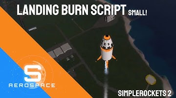 SimpleRockets 2 Suicide Burn Script | SimpleRockets 2 | Sentinel Aerospace