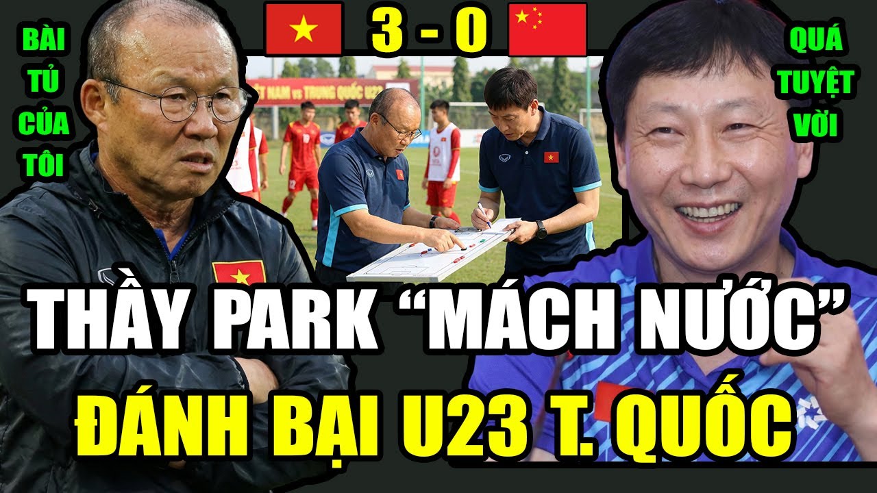 Hôm Nay Thầy Park "Mách Nước Bài Tủ" Cho Thầy Kim Và U23VN Đánh Bại U23 T. Quốc, Cả Nước Vui Mừng