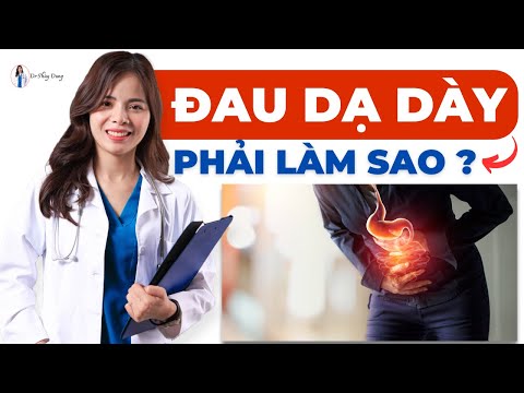 Đau Dạ Dày Phải Làm Sao, 10 Cách Giảm Đau Dạ Dày Cấp Tốc | Dr Thùy Dung