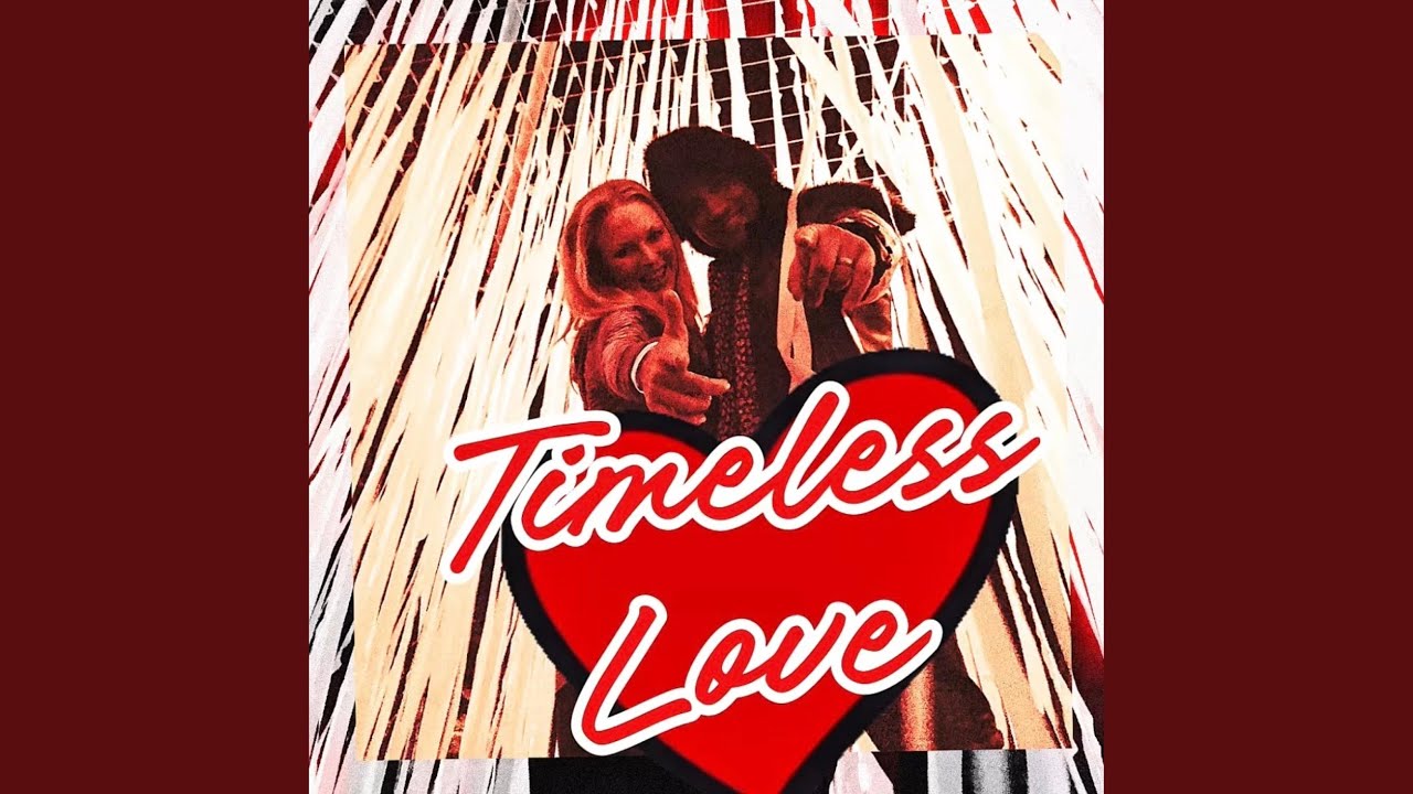 Timeless Love - YouTube