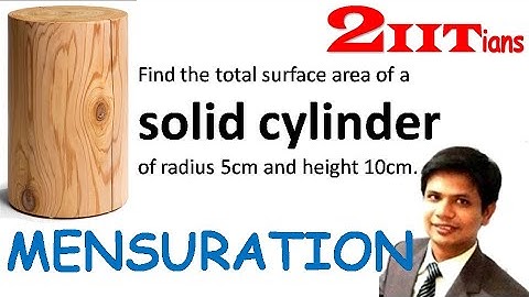 MENSURATION Exercise 17.1 Q1 Class X ICSE | IIT JEE  Find the total surface area of a solid cylinder