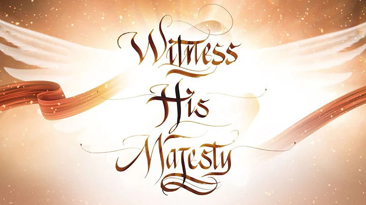Witness His Majesty