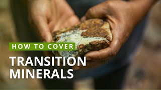 How to Cover Transition Minerals | Mongabay Webinars