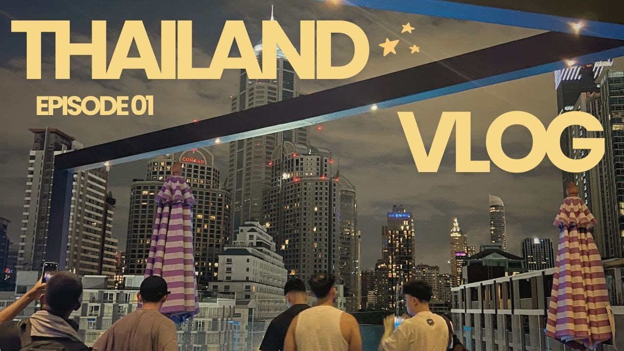 The Thailand Trip Made It Out The Group Chat | Thailand Vlog Episode 1