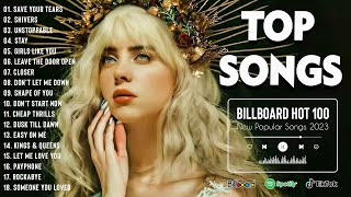 Billie Eilish, The Weeknd, Ed Sheeran, Adele, Rihanna, Maroon 5, Dua Lipa, Zayn - Pop Hits 2023