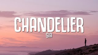 Sia - Chandelier Lyrics