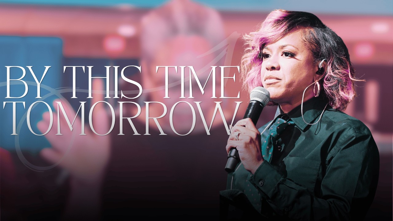 By This Time Tomorrow | Overseer Nya Ann Washington