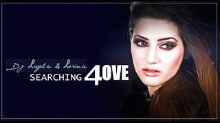 Смотреть DJ LAYLA & LORINA - Searching 4 Love (2014) Видеоклип!