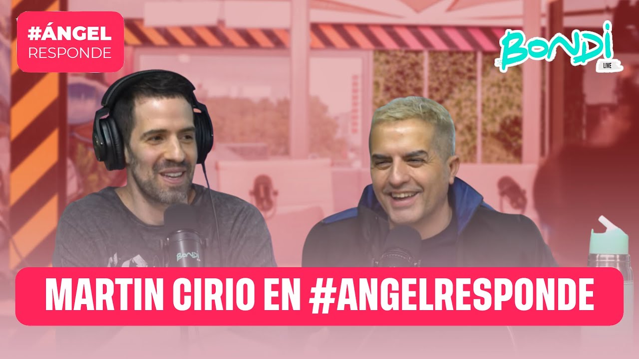 MARTIN CIRIO EN #ANGELRESPONDE | ANGEL RESPONDE 22/8
