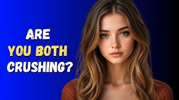 8 Clear Signs You’re Secretly Crushing on Each Other | Mutual Attraction Psychology Explained