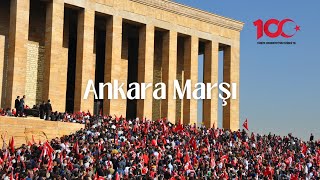 Ankara Marşı Türkiye Huriyetinin 100 Yılı