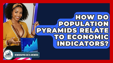 How Do Population Pyramids Relate To Economic Indicators? - Demographic Data Answers