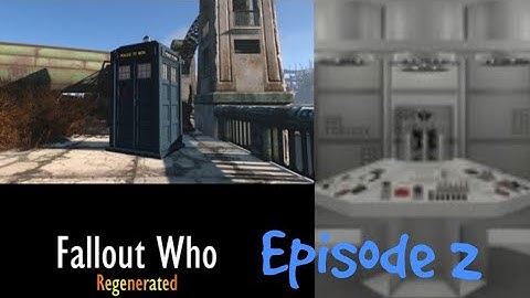 Fallout Who Regenerated (Fallout 4) Episode 2 - Retrieve Plan Aprioritron